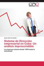 Sistema de Dirección empresarial en Cuba: Un análisis imprescindible