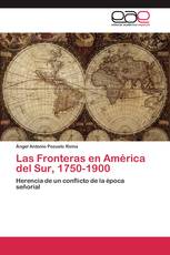 Las Fronteras en América del Sur, 1750-1900