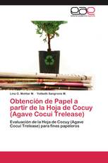 Obtención de Papel a partir de la Hoja de Cocuy (Agave Cocui Trelease)