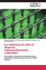 La violencia en (de) el deporte: representaciones culturales