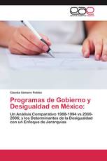 Programas de Gobierno y Desigualdad en México: