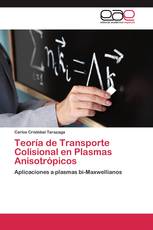 Teoría de Transporte Colisional en Plasmas Anisotrópicos
