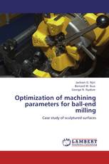Optimization of machining parameters  for ball-end milling