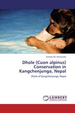 Dhole (Cuon alpinus) Conservation in Kangchenjunga, Nepal