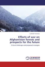 Effects of war on Afghanistan forests and prospects for the future