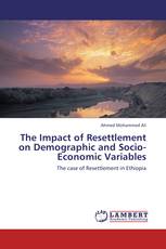 The Impact of Resettlement on Demographic and Socio-Economic Variables