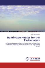 Handmade Houses for the Ex-Kamaiyas