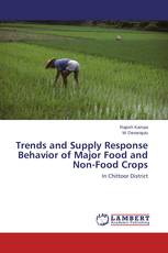 Trends and Supply Response Behavior of Major Food and Non-Food Crops