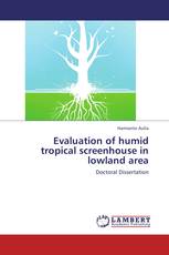 Evaluation of humid tropical screenhouse in lowland area