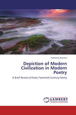 Depiction of Modern Civilization in Modern Poetry