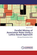 Parallel Mining of Association Rules Using a Lattice Based Approach