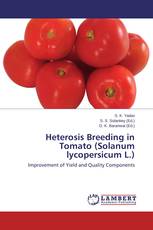 Heterosis Breeding in Tomato (Solanum lycopersicum L.)