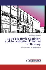 Socio-Economic Condition and Rehabilitation Potential of Housing