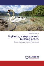 Vigilance, a step towards building peace.