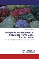 Fertigation Management of Cucumber Plants Under Plastic Houses