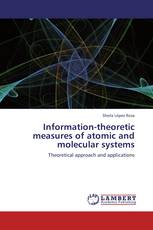 Information-theoretic measures of atomic and molecular systems