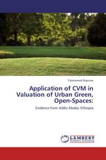 Application of CVM in Valuation of Urban Green, Open-Spaces: