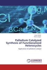 Palladium Catalyzed Synthesis of Functionalized Heterocycles