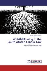 Whistleblowing in the South African Labour Law