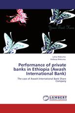 Performance of private banks in Ethiopia (Awash International Bank)