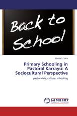 Primary Schooling in Pastoral Karrayu: A Sociocultural Perspective