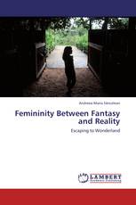 Femininity Between Fantasy and Reality