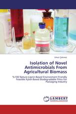 Isolation of Novel Antimicrobials From Agricultural Biomass