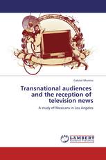 Transnational audiences   and the reception of   television news