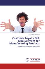 Customer Loyalty Risk Measurement for Manufacturing Products