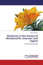 Mysticism in the Poetry of Wordsworth, Emerson and Tagore