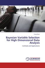 Bayesian Variable Selection for High Dimensional Data Analysis