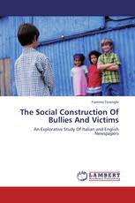 The Social Construction Of Bullies And Victims