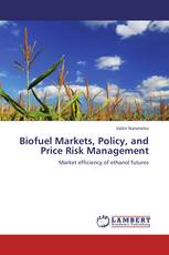 Biofuel Markets, Policy, and Price Risk Management
