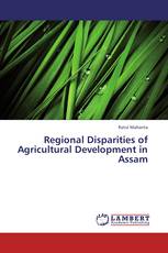 Regional Disparities of Agricultural Development in Assam