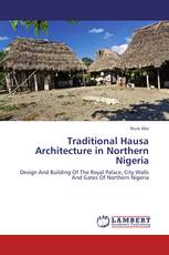 Traditional Hausa Architecture in Northern Nigeria