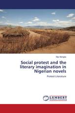 Social protest and the literary imagination in Nigerian novels