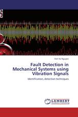 Fault Detection in Mechanical Systems using Vibration Signals