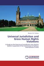 Universal Jurisdiction and Gross Human Rights Violations