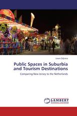 Public Spaces in Suburbia and Tourism Destinations