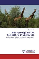 The Karimojong: The Pastoralists of East Africa