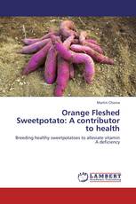 Orange Fleshed Sweetpotato: A contributor to health