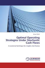 Optimal Operating Strategies Under Stochastic Cash Flows