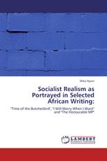 Socialist Realism as Portrayed in Selected African Writing: