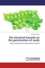 The electrical hazards on the germination of seeds