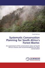 Systematic Conservation Planning for South Africa’s Forest Biome: