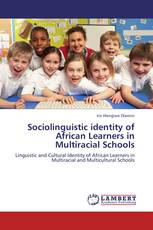 Sociolinguistic identity of African Learners in Multiracial Schools