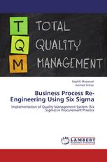 Business Process Re-Engineering Using Six Sigma