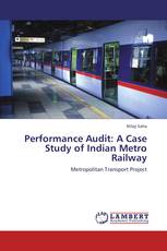 Performance Audit: A Case Study of Indian Metro Railway