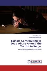 Factors Contributing to Drug Abuse Among the Youths in Kenya