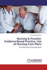 Nursing & Practice: Evidence-Based Practice, Use of Nursing Care Plans